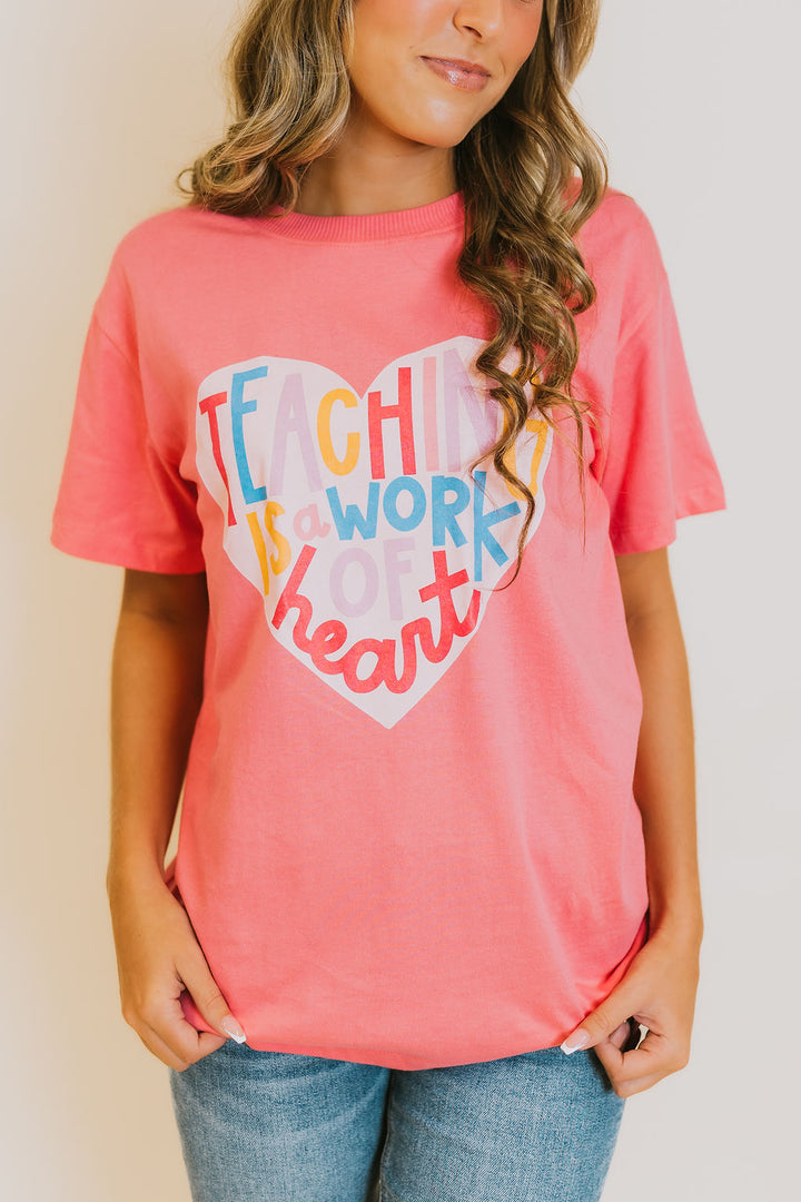 Teaching is a Work of Heart Tee - Pink